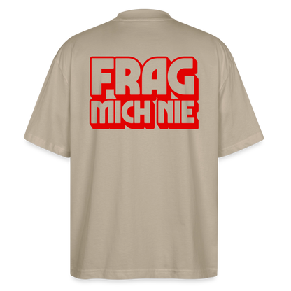 Frag mich nie - front & back - Bio T-Shirt Oversized - Steingrau