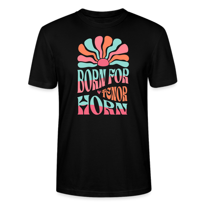 Born for - Tenorhorn - Bio T-Shirt Standard - Schwarz
