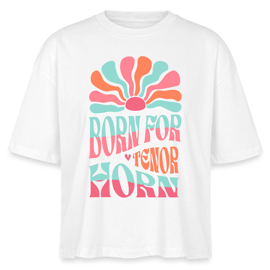 Born for - Tenorhorn - Bio T-Shirt Cropped - Weiß