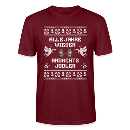 Andachtsjodler - Bio T-Shirt Unisex - Burgunderrot
