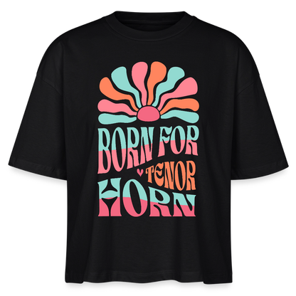 Born for - Tenorhorn - Bio T-Shirt Cropped - Schwarz